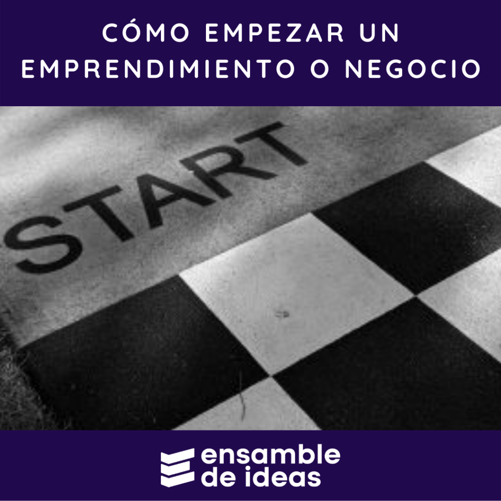 ¿Cómo empezar un emprendimiento