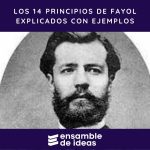 Los 14 principios de Fayol explicados con ejemplos
