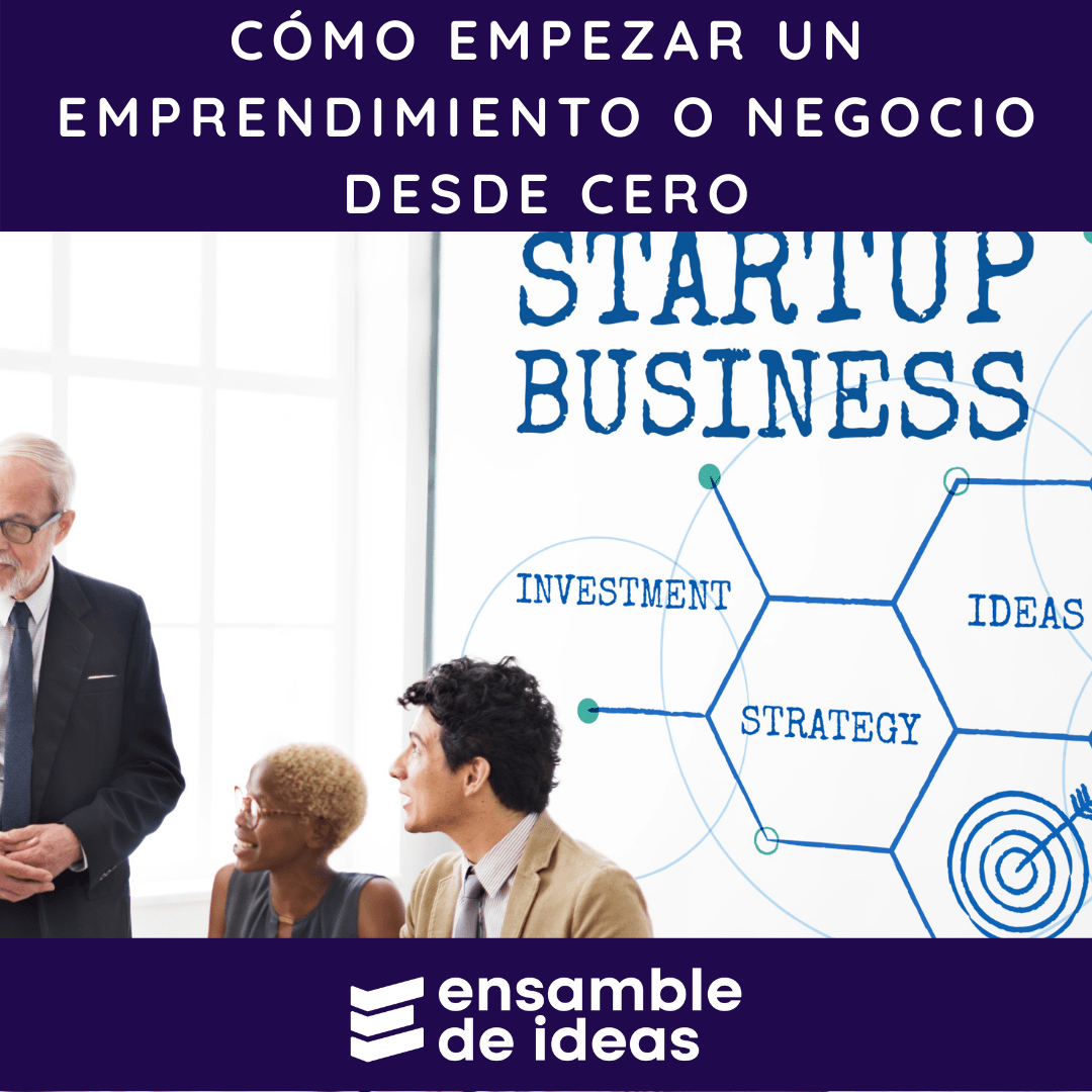 Emprender Un Negocio: 11 Pasos Empezar Un Emprendimiento Exitoso ...