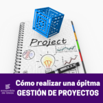 como realizar una óptima gestión de proyectos
Ensamble de Ideas