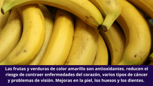 Las frutas y verduras de color amarillo son antioxidantes.