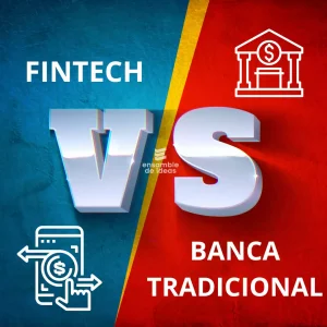 fintech vs banca tradicional